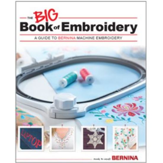 Bernina Big Book of Machine Embroidery