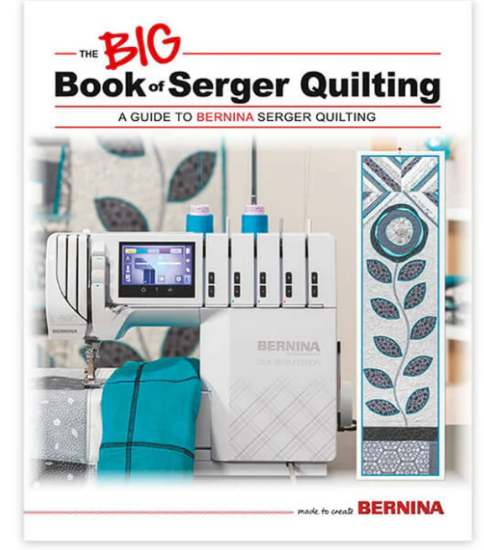 Bernina big book of serger quilting